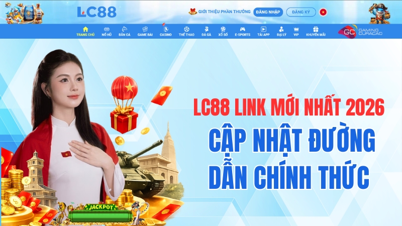 LC88 Link Mới Nhất 2026 – Cập Nhật Đường Dẫn Chính Thức